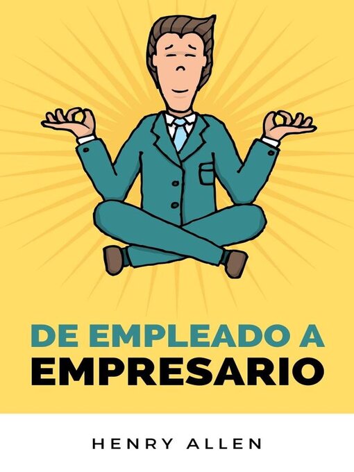 Title details for De Empleado a Empresario by Henry Allen - Available